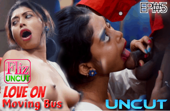 Love in Moving Bus Episode 5 UNCUT