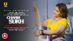 Charmsukh – Aate Ki Chakki – 2021 – Hindi Hot Short Film – UllU
