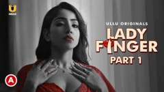 Lady Finger – Part 1 Episode 1