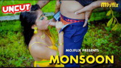 Monsoon 2023 Mojflix Originals Uncut